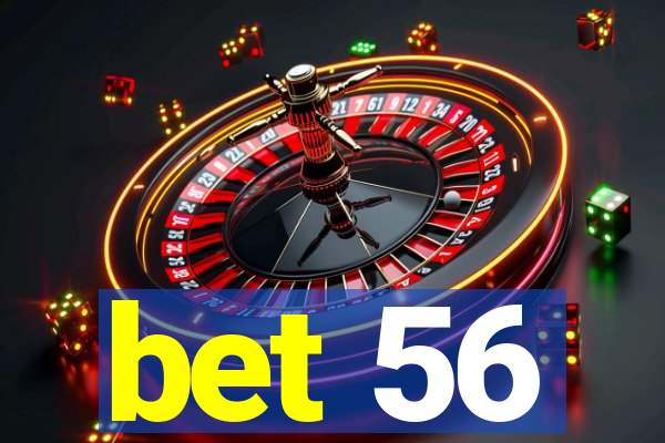 bet 56